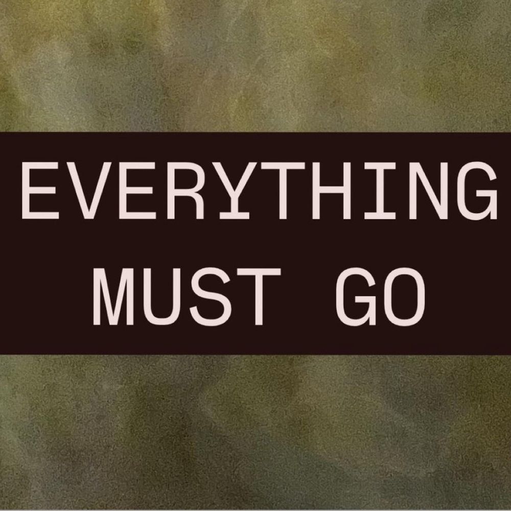 getting rid of everything!!